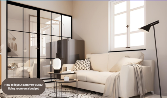 How to layout a narrow 10x12 living room on a budget
